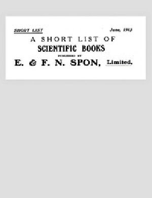 [Gutenberg 58489] • A Short List of Scientific Books June, 1913 Published by E. & F. N. Spon, Ltd.